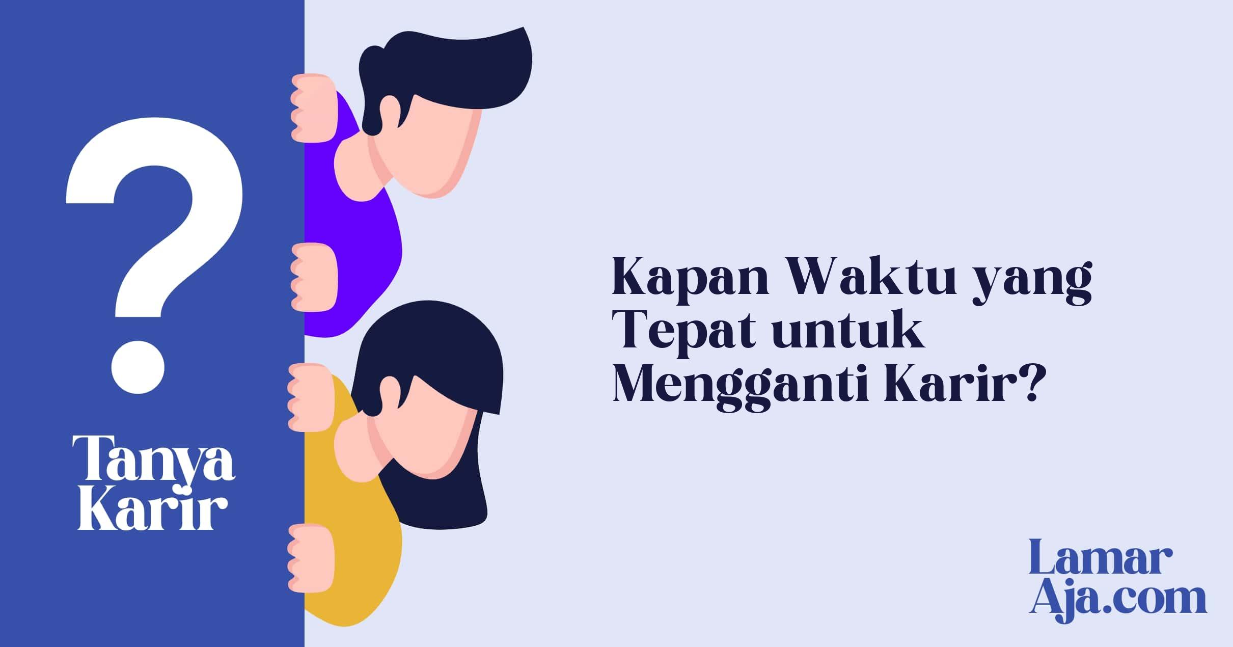 Kapan Waktu yang Tepat untuk Mengganti Karir?